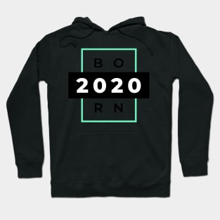 Born In 2020 Hoodie